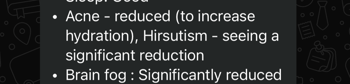 Review message noting acne reduced, a significant reduction in hirsutism and significantly reduced brain fog