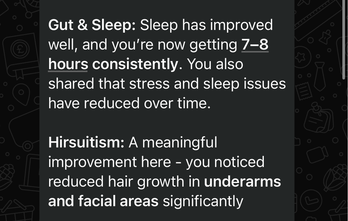 Review message noting sleep improved to 7 to 8 hours and a meaningful reduction in facial and underarm hair